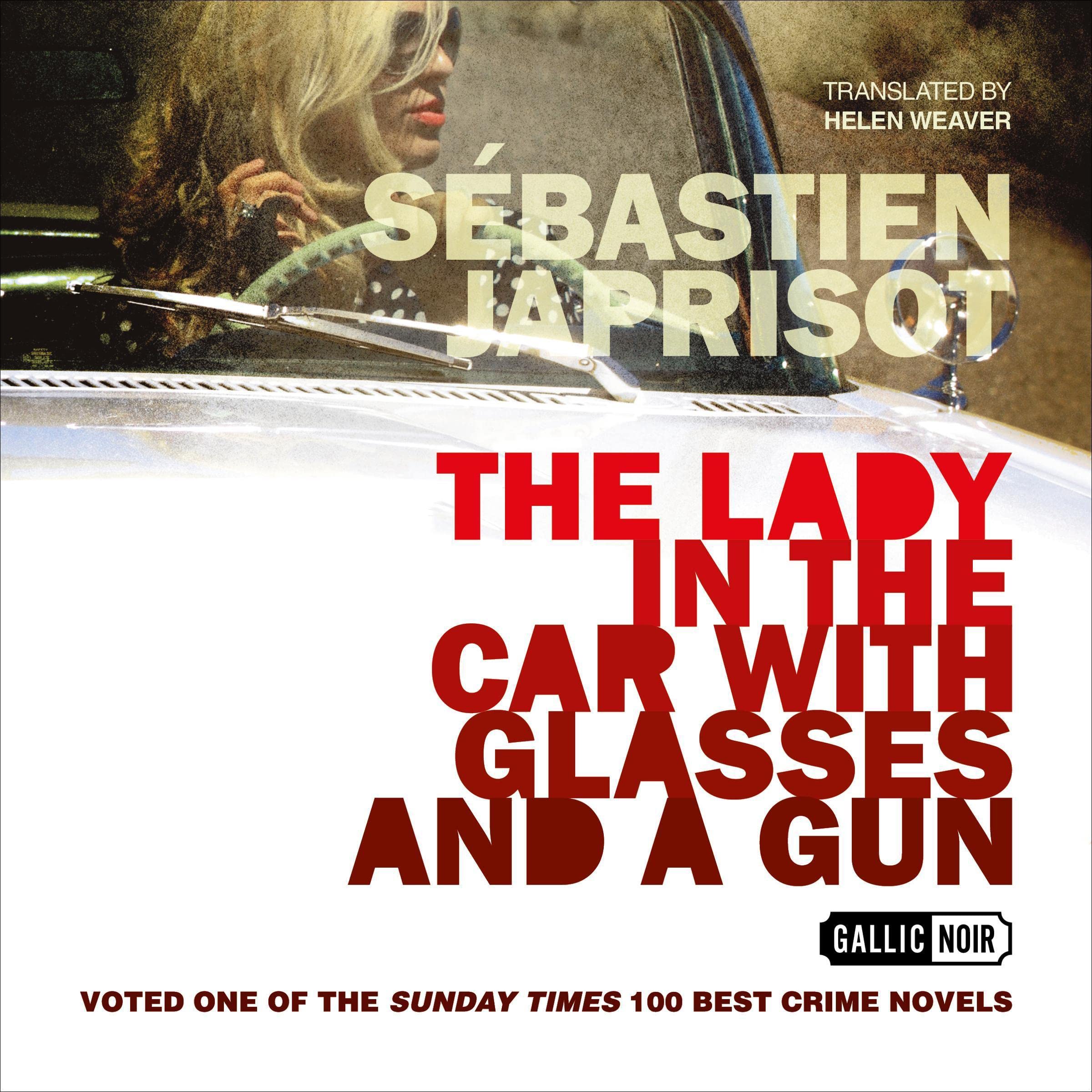 The Lady in the Car with Glasses and a Gun
