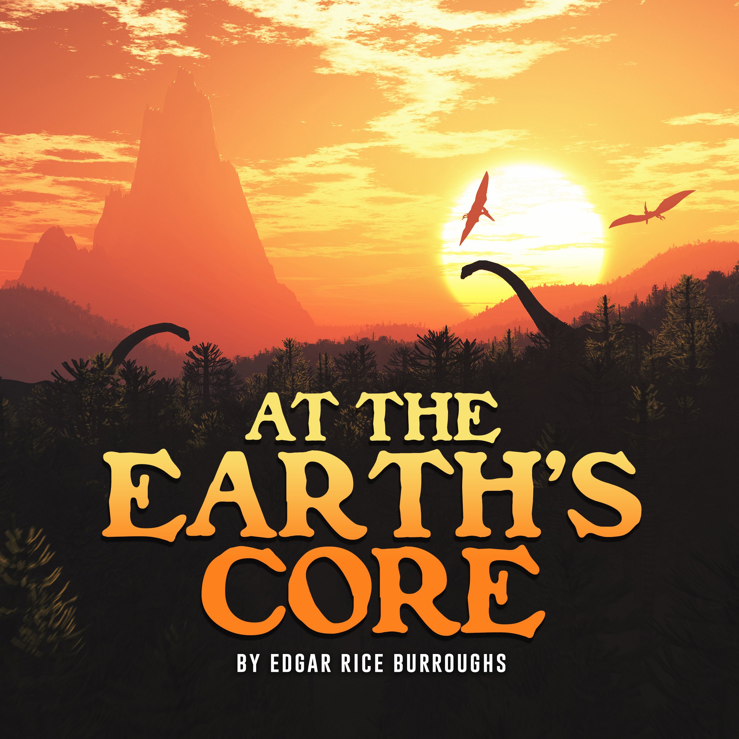 Edgar Rice Burroughs: At the Earth's Core