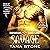 Savage: A Sci-Fi Alien Warrior Romance (Barbarians of the Sand Planet, Book 5)