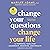 Change Your Questions, Change Your Life: 12 Powerful Tools for Leadership, Coaching, and Results, 4th Edition
