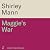 Maggie's War: An inspiring and moving WWII saga from the winner of the RNA Romantic Saga Award