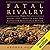 Fatal Rivalry: Flodden, 1513: Henry VIII and James IV and the Decisive Battle for Renaissance Britain