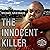 The Innocent Killer: A True...