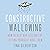 Constructive Wallowing: How to Beat Bad Feelings by Letting Yourself Have Them