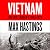 Vietnam: An Epic History of a Divisive War 1945-1975