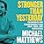 Stronger Than Yesterday: 169 Insights for Transforming Your Body, Mind, and Motivation
