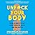 Unf--k Your Body: Using Science to Eat, Sleep, Breathe, Move, and Feel Better
