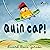 Quin cap!