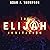 The Elijah Invitation: Secrets of the Future for a New Breed Rising
