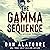 The Gamma Sequence: A Medical Thriller