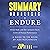 Summary & Analysis of Endure: Mind, Body, and the Curiously Elastic Limits of Human Performance: A Guide to the Book by Alex Hutchinson