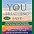You: Breathing Easy: Meditation and Breathing Techniques to Relax, Refresh and Revitalize