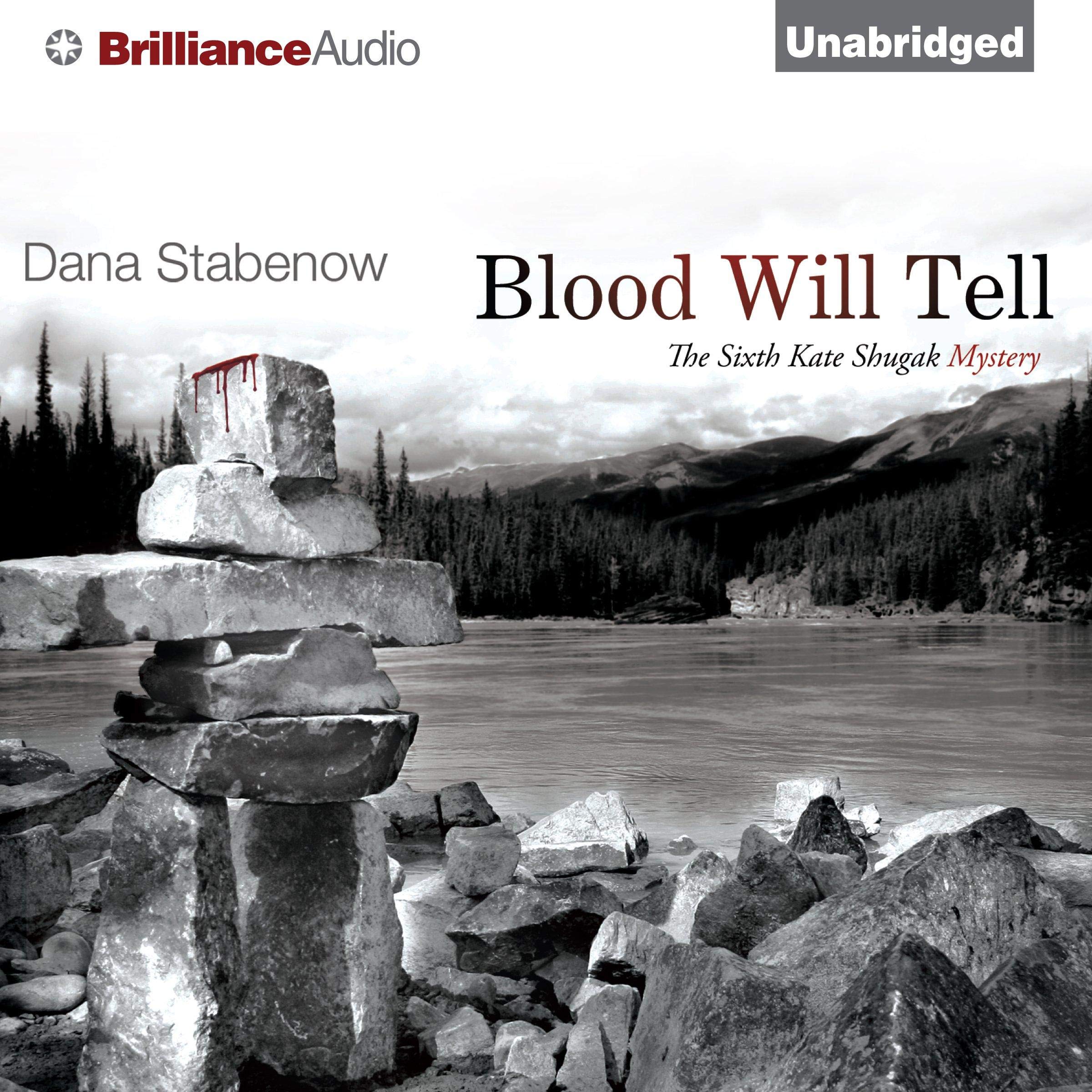 Blood Will Tell: A Kate Shugak Novel, Book 6