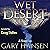Wet Desert: A Novel