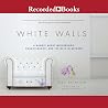 White Walls: A Me...