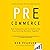 Pre-Commerce: How Companies and Customers are Transforming Business Together