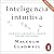 Inteligencia intuitiva (en latino) [Intuitive Intelligence]: ¿Por qué sabemos la verdad en dos segundos? [Why Do We Know the Truth in Two Seconds?]