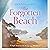 The Forgotten Beach: Cornish Escapes, Book 3