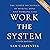 Work the System (5th Edition)