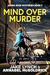 Mind Over Murder (Janna Rose Mysteries Book 1) Mind Over Murder (Janna Rose Mysteries Book 1)