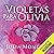 Violetas para Olivia [Violets for Olivia]