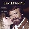 Gentle on My Mind...