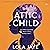 The Attic Child: A Novel