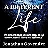 A Different Life:...