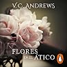 Flores en el átic...