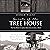 Secrets of the Tree House: The Tree House Is a Place Where You Are Never...Alone!