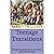 Teenage Transitions: Navigating Adolescence with Grace and Understanding