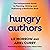 Hungry Authors: The Indispensable Guide to Planning, Creating, and Publishing a Nonfiction Book