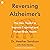 Reversing Alzheimer's: The New Toolkit to Improve Cognition and Protect Brain Health