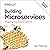 Building Microservices: Designing Fine-Grained Systems