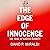 The Edge of Innocence: The Trial of Casper Bennett