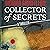 Collector of Secrets