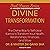 Divine Transformation: The Divine Way to Self-clear Karma to Transform Your Health, Relationships, Finances, and More