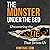 The Monster Under the Bed: Uncovering the Lie That Drives Us