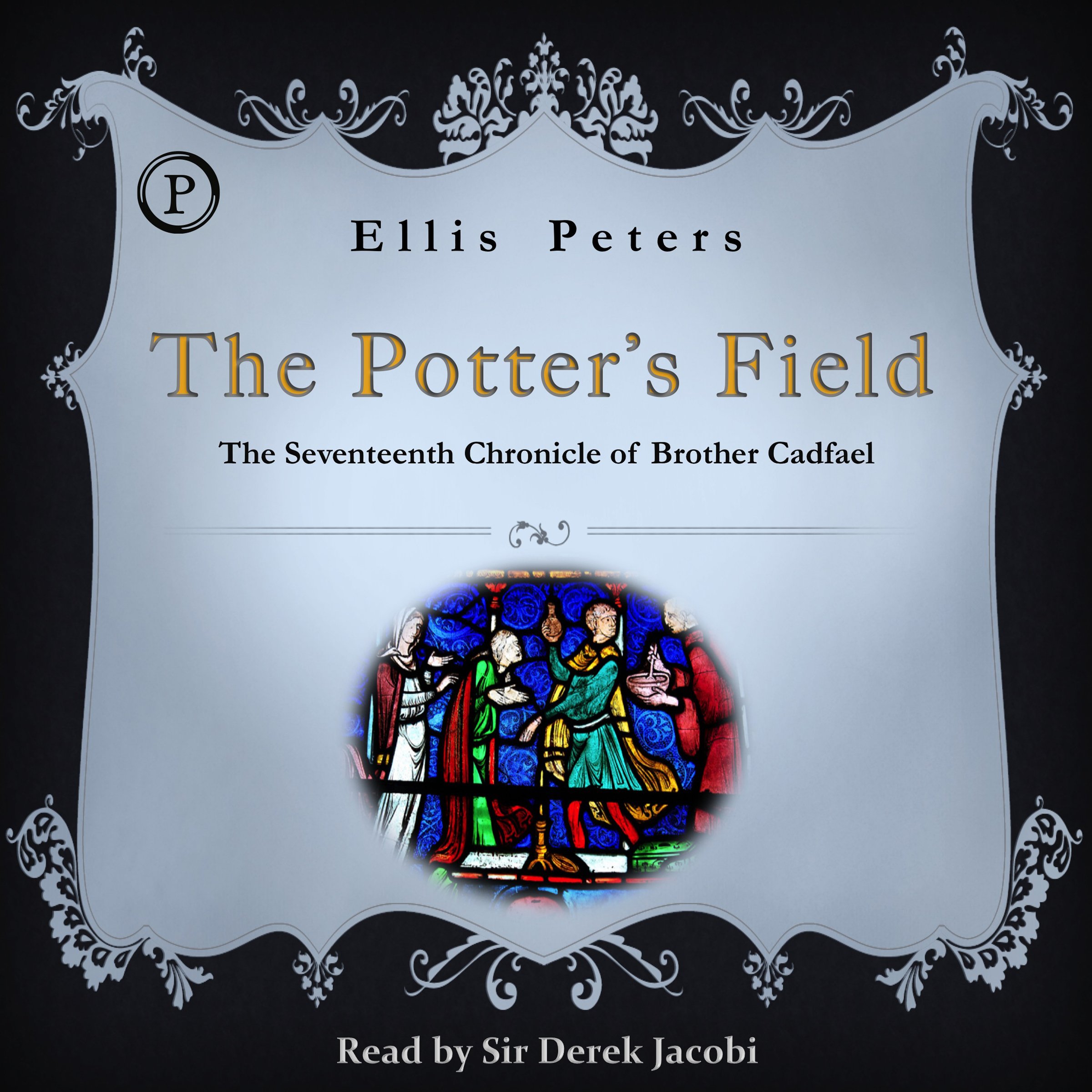 The Potter's Field: The Seventeenth Chronicle of Brother Cadfael