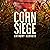 The Corn Siege