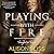 Playing with Fire: Tangled in Texas, Book 2