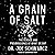 A Grain of Salt: The Science and Pseudoscience of What We Eat