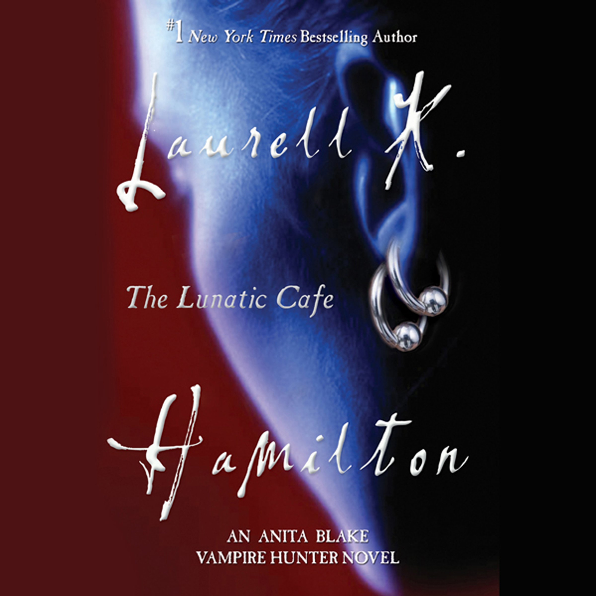 The Lunatic Cafe: An Anita Blake, Vampire Hunter Novel