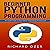 Beginner Python Programming: The Insider Guide to Basic Python Programming Fundamentals