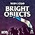 Bright Objects