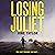 Losing Juliet