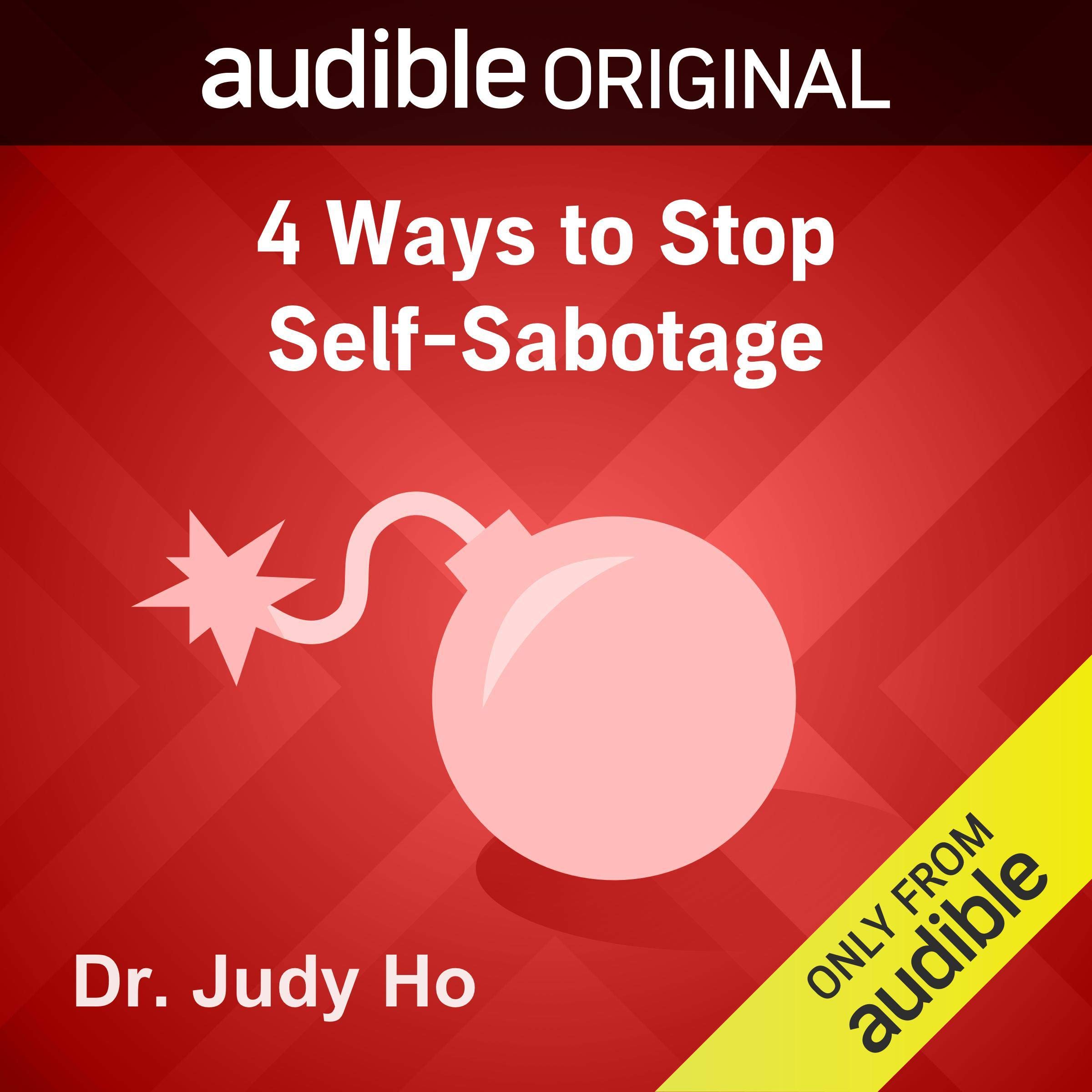 4 Ways to Stop Self-Sabotage (Audible Audio)
