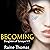 Becoming: Daughters of Saraqael, Book 1