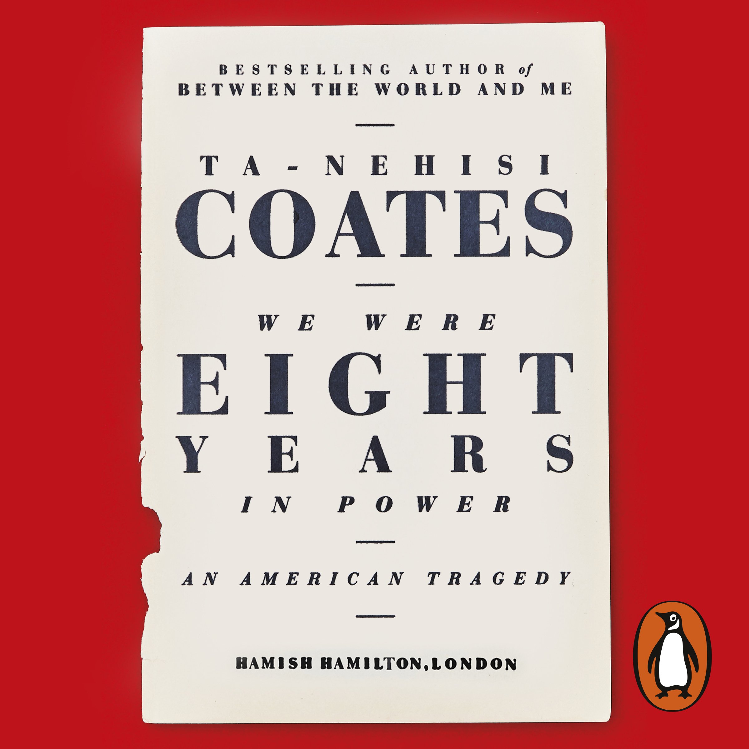 We Were Eight Years in Power: A definitive state-of-the-nation analysis of modern America and New York Times bestseller
