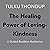 The Healing Power of Loving-Kindness: A Guided Buddhist Meditation